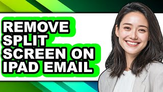 How to Remove Split Screen on Ipad Email - Easy Guide