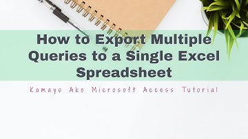 Microsoft Access : How to Export Multiple Queries to a Single Excel Spreadsheet | step by step