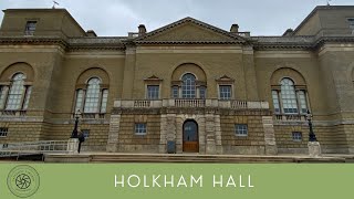 Holkham Hall Historic House Tour, Home To The Earl Of Leicester, With The Grandest Hall In England.