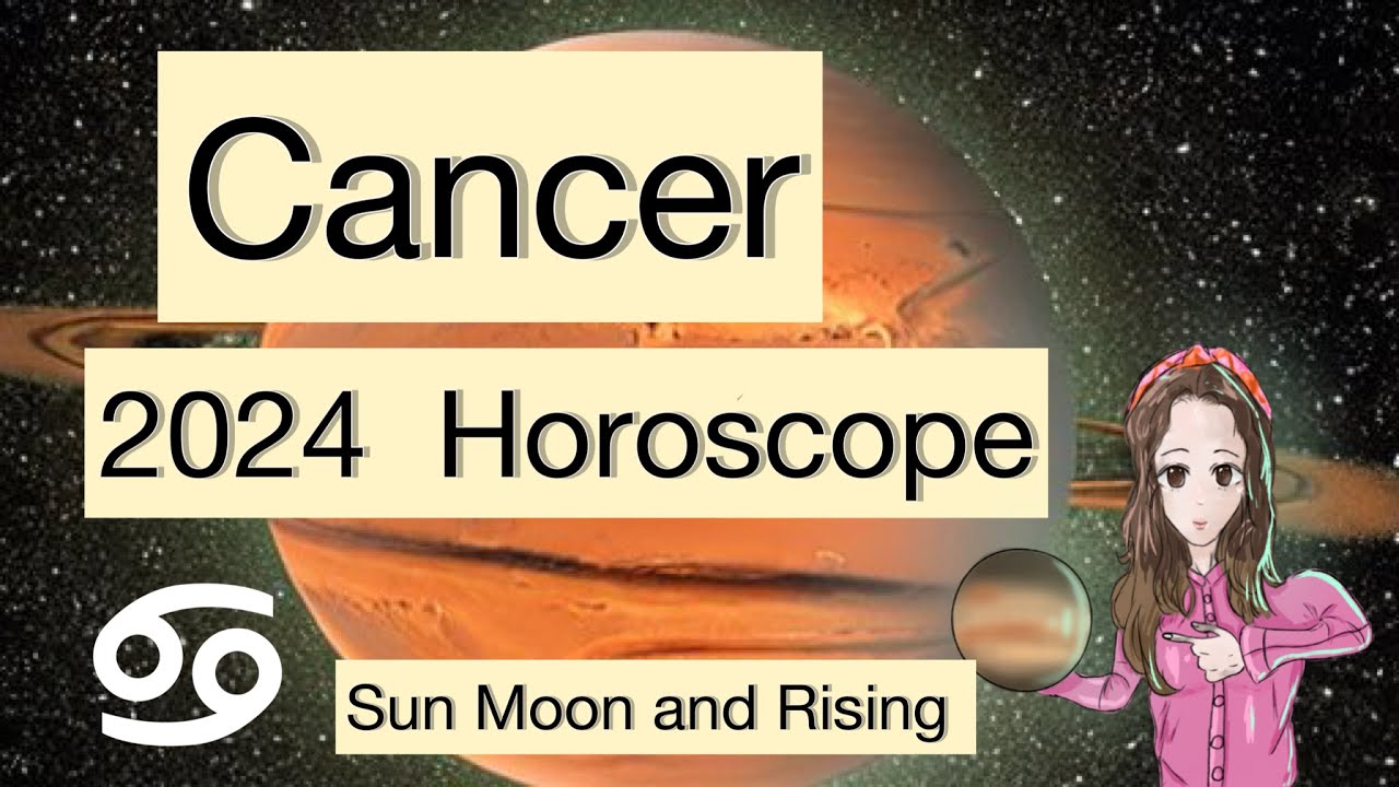 CANCER 2024 ASTROLOGY HOROSCOPE PREDICTIONS Changing Your Standing Maxresdefault