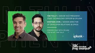 Fireside Chat with Splunk Tim Tully, CTO of Splunk and  Stephen Chin