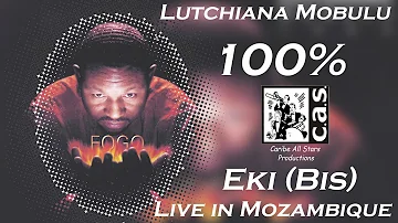 Lutchiana Mobulu 100% - Eki (Bis) Live in Mozambique