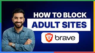 [2026 Full Guide]  How to block adult sites on Brave Browser