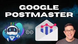 Master Google PostMaster: Boost Email Deliverability Today