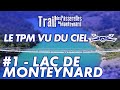 Ref:0dHMW6xU5cs Le Trail des Passerelles vu du Ciel - #1 Le Lac de Monteynard