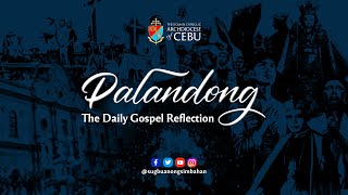 PALANDONG | The Daily Gospel Reflection | Monday - 05/10/2021