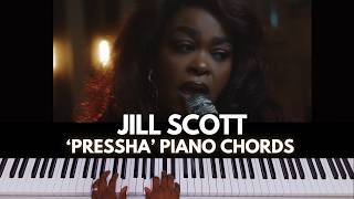Jill Scott ‘Pressha’ Piano Chords