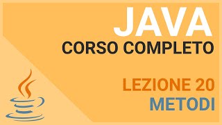 Methods in Java - JAVA TUTORIAL ITALIAN 20