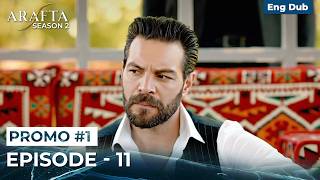 Arafta Season 2 | Episode 11 Promo 1 | Turkish Series in English Dubbed #S2PEP11