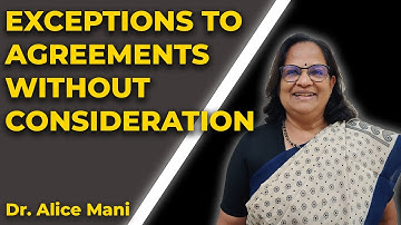 Exceptions to the Rule Agreements Without Consideration is Void| Alice Mani | Business law