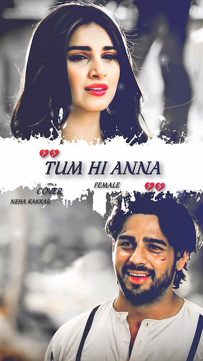 🥺💔😭🥀,TUM HI ANNA 😭💔🥺(Neha kakkar) 💔🥀🥺female version 🥺🥀💔( marjavan) sad.,💔🥀🥺😭