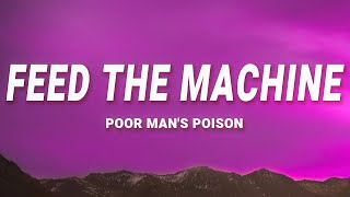 Poor Mans Poison - Feed the Machine (Lyrics) Resimi