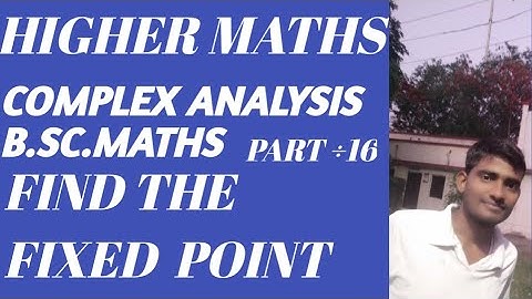 COMPLEX ANALYSIS B.SC.MATHS WHAT IS  FIXED POINT AND EXAMPLE BY R.K.YADAV PART÷16
