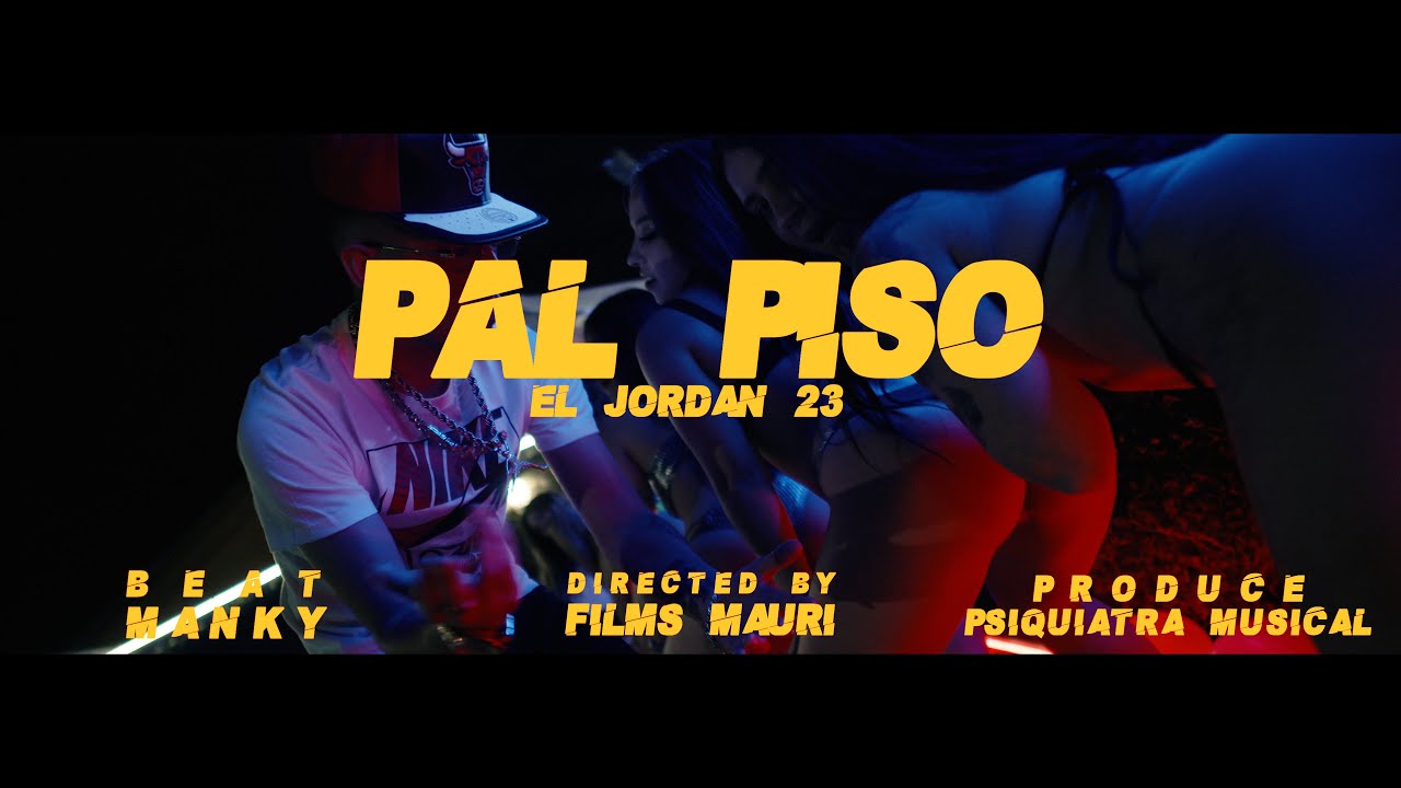 Pal Piso - El Jordan 23 (Video Oficial)