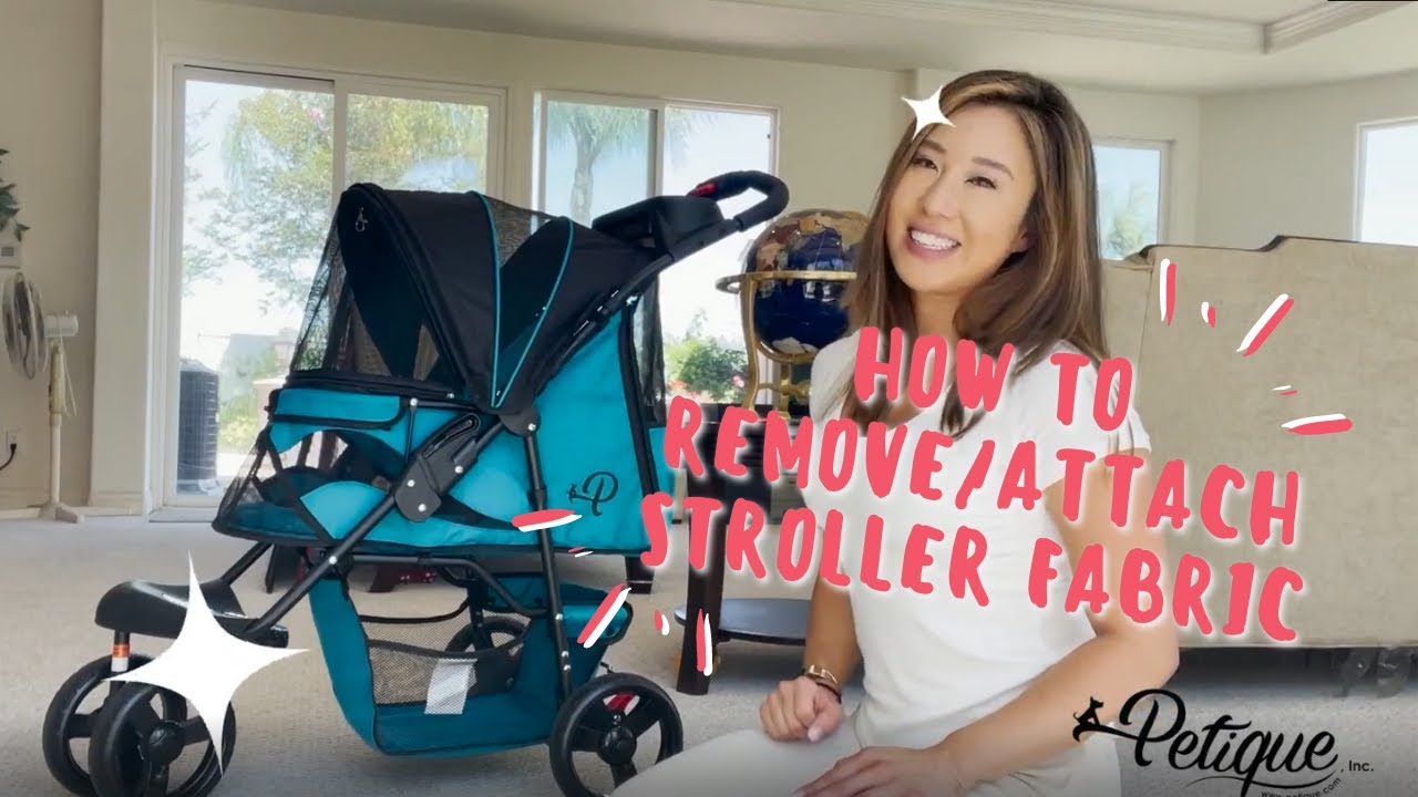 HOW TO Remove/Attach Fabric Material on Petique's Durable Pet Stroller
