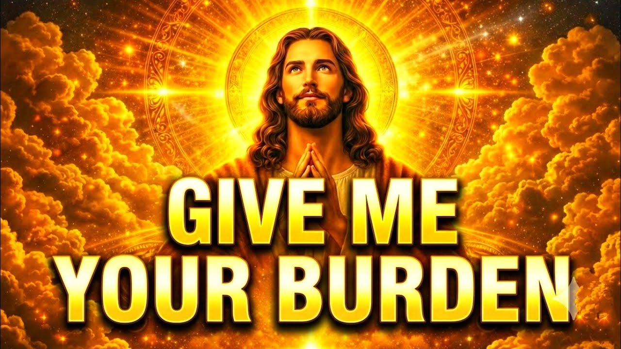 ✝️God says:  Give Me Your Burden Today⚠️ ||Jesus Powerful Message||