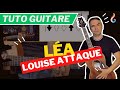 Apprenez la de louise attaque  tutoriel guitare complet et simple