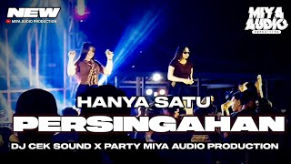 🎵DJ HANYA SATU PERSINGGAHAN || TRAP X PARTY  VERSI JARANAN #miyaaudioproduction 