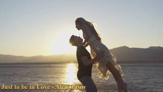 Just to be in Love - Alex Rasov (Unofficial Music Video) Resimi
