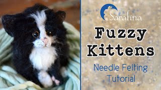 Needle felting fuzzy kittens tutorial from Sarafina