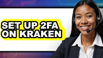 How to Set Up 2FA on Kraken (Full Guide)
