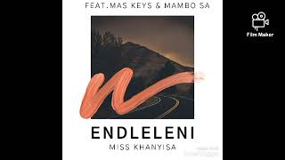 Miss Khanyisa ft Mas Keys x Mambo SA Endleleni ❤️🥺💎