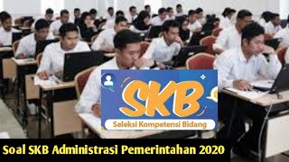 Soal SKB ADMINISTRASI PEMERINTAHAN TERBARU CPNS 2020