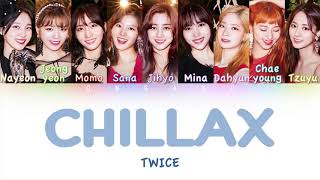 TWICE (트와이스) - CHILLAX | Color Coded HAN/ROM/ENG Lyrics Resimi