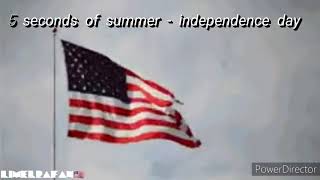 Download Lagu 5 Seconds of Summer - Independence Day [Lyrics] MP3