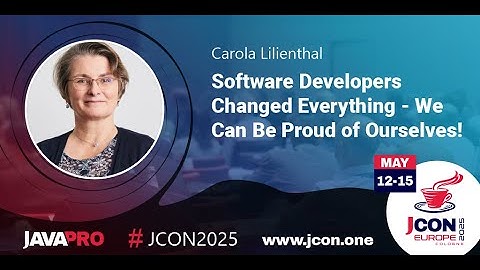 Software Developers Changed Everything - We Can Be Proud of Ourselves! | Carola Lilienthal (EN)