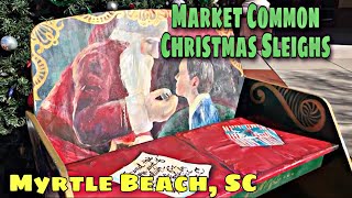 Christmas Sleighs - Market Common - Myrtle Beach, SC