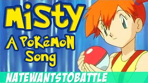 NateWantsToBattl...  Misty [LYRIC VIDEO] Pokmon Song