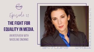 21. The fight for equality in media. An interview with See Jane's Madeline DiNonno.