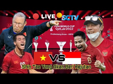 🔴 LIVE Indonesia vs Vietnam di tv nasional || Shin Tae Yong Akan Berikan Kejutan Kepada Veitnam