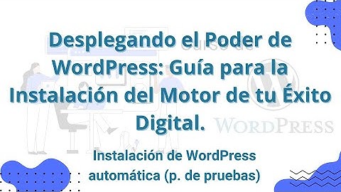 Curso WordPress 2024. M2. Implementación WordPress - Instalación automática [Pruebas] - Juan Armada