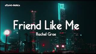 Friend Like Me - Rachel Raeg