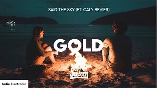 Said The Sky - Gold (ft. Caly Bevier) Lyrics
