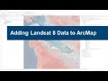 Adding Landsat 8 satellite images to ArcMap