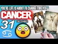 Cancer YOU RE LIFE IS ABOUT TO CHANGE FOREVER Horoscope For Today DECEMBER 31 2025 Cancer