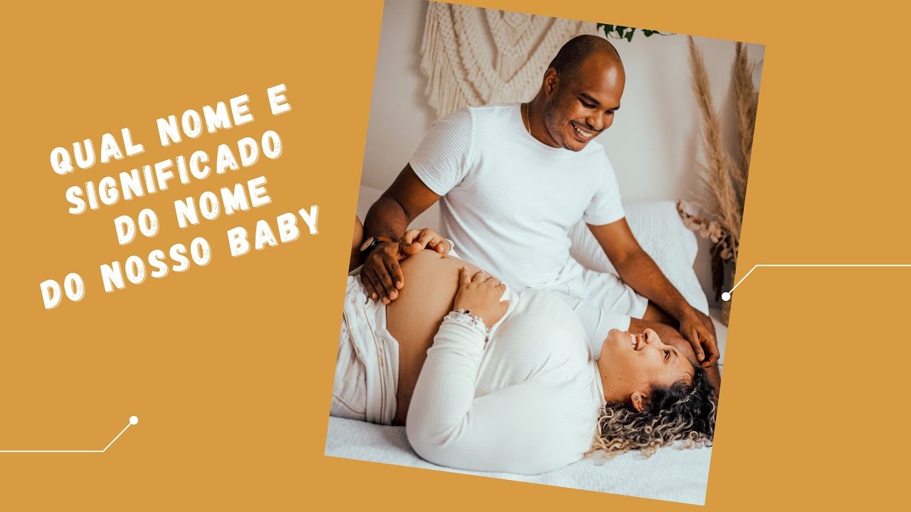 Escolhemos o nome do nosso Baby e significado. Menino ou Menina ? - YouTube