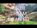 What does river dreams mean  dream meaning about crossing a river