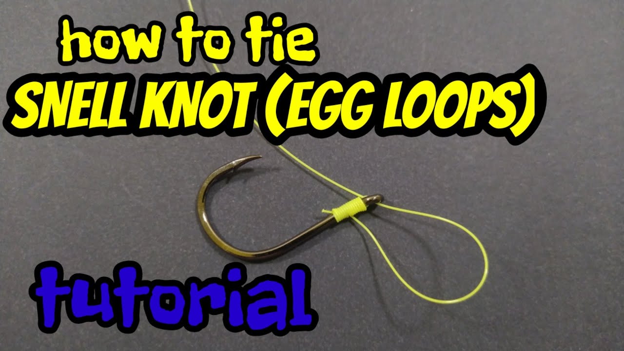 FISHING KNOT  how to tie Snell knot (egg loops) tutorial 