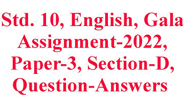 Std. 10, English, Paper-3, Section-D, Gala Assignment-2022, Question-Answers, Krishna Academy
