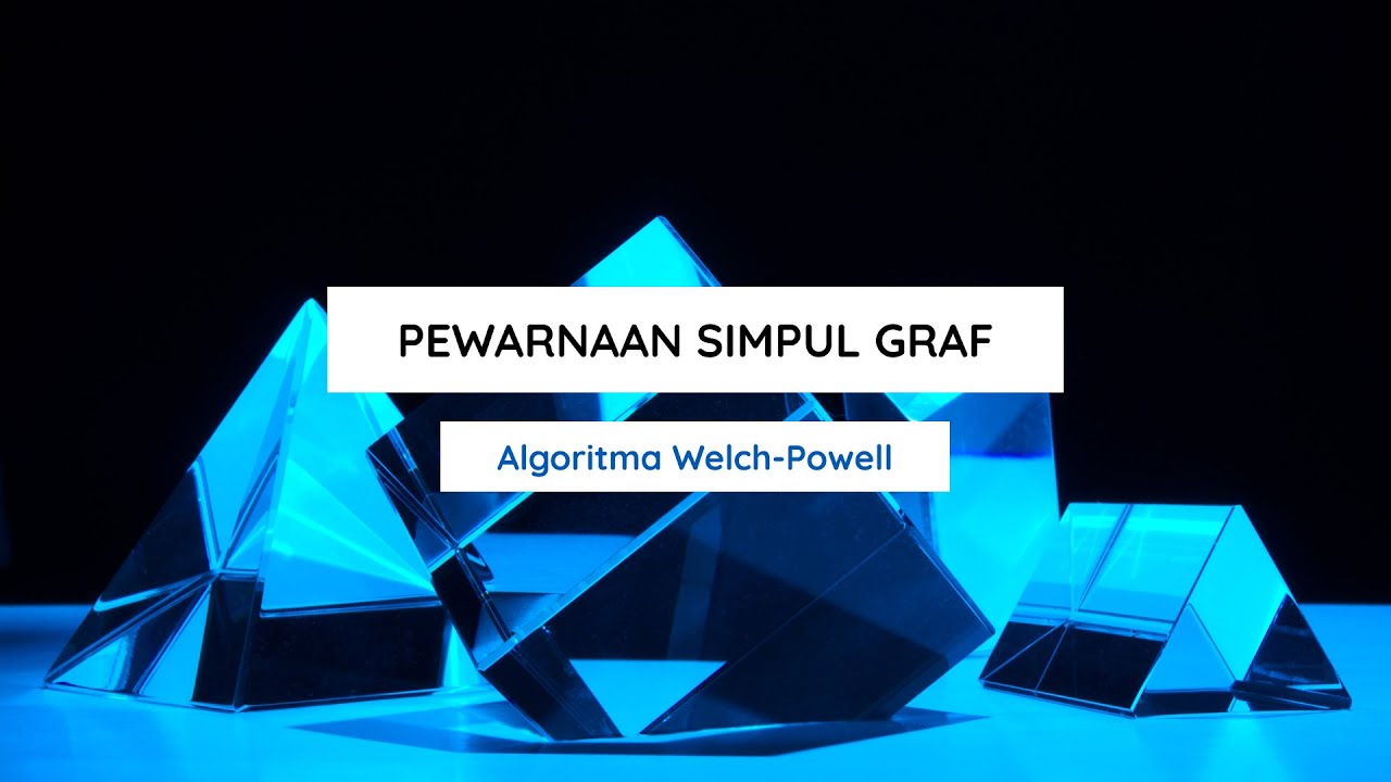 Matematika Diskrit: Pewarnaan Simpul Graf Menggunakan Algoritma Welch ...