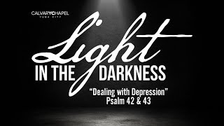 “Dealing with Depression” | Psalm 42 & 43