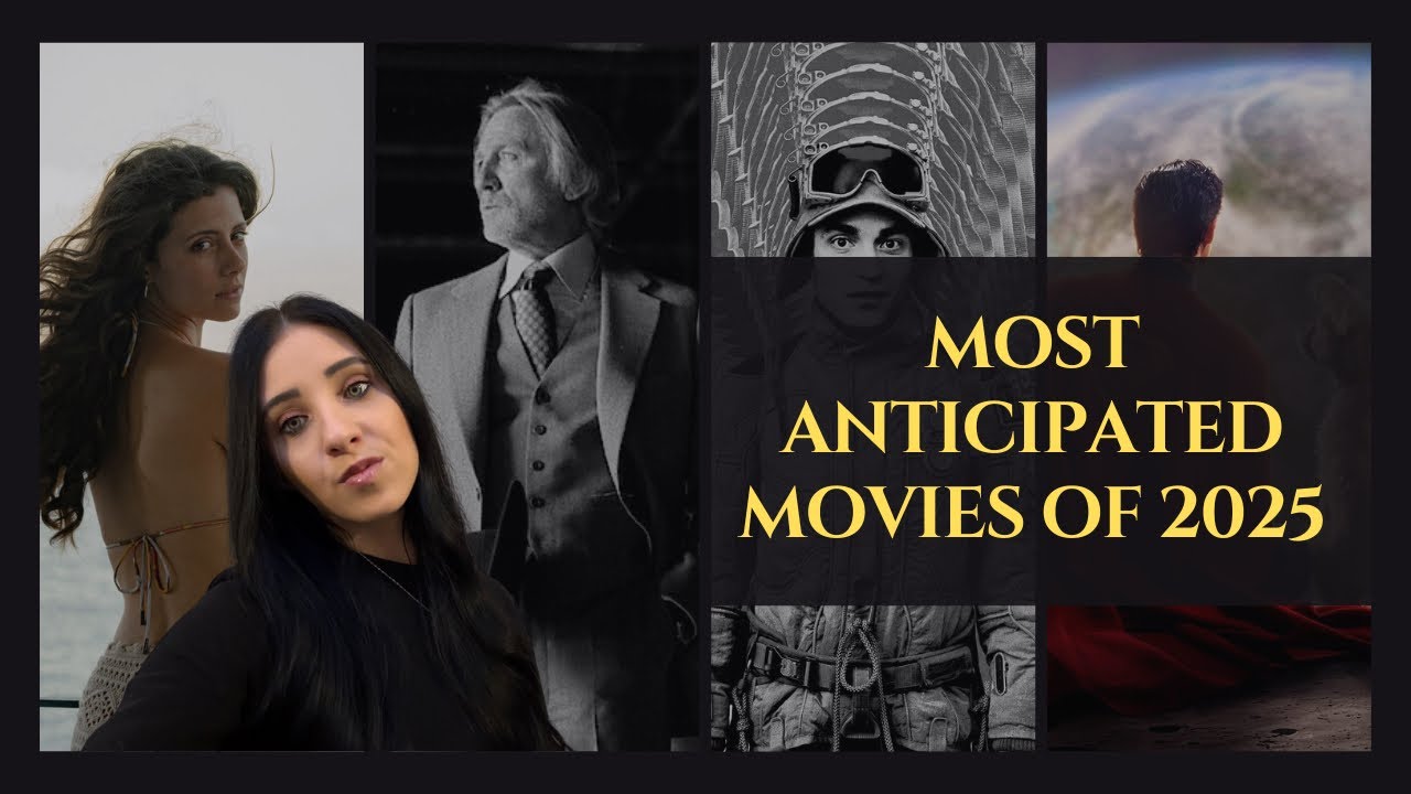 Most Anticipated Movies of 2025 - YouTube