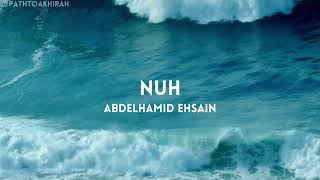 Surah Nuh | Abdelhamid Ehsain | Full Quran Recitation