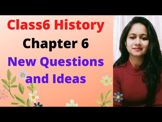 Class6th History Chapter 6 New Questions And Ideas Part 1 Full Explanation ह द म Youtube<script async src=