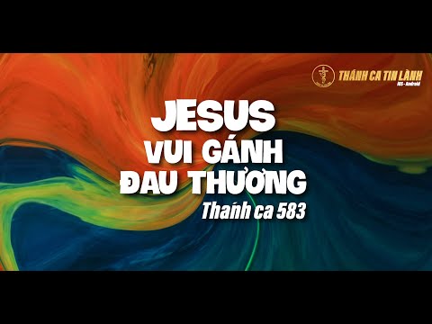 Video THÁNH CA 583 | GIÊ XU VUI GÁNH ĐAU THƯƠNG | KARAOKE... - youtube