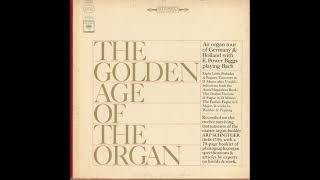 The Golden Age of the Organ: Historical recordings of E. Power Biggs playing Schnitger organs